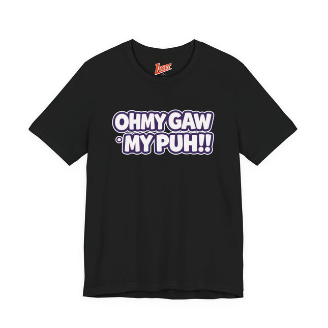 OHMYGAWMYPUH Tee