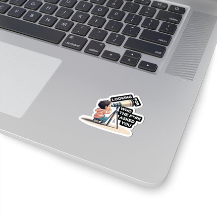 Looking for who the F*** asked you Sticker